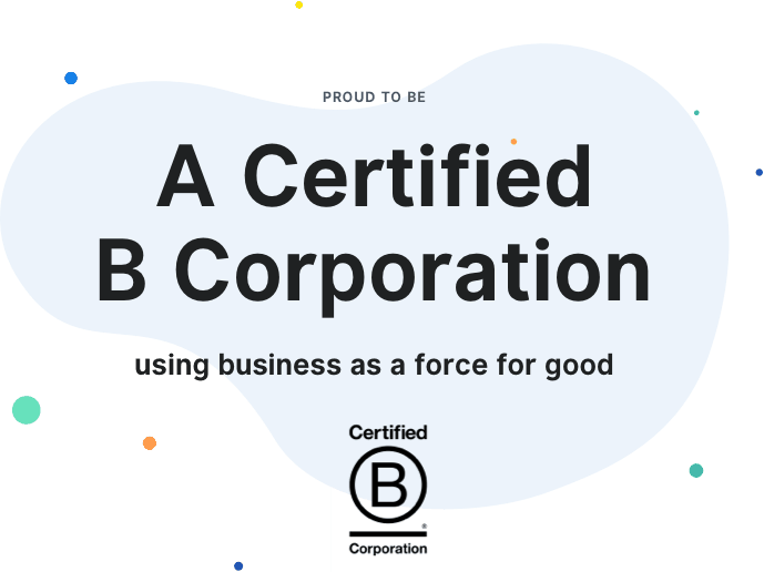 we are a certified BCorp and want to help other BCorp certified organisations