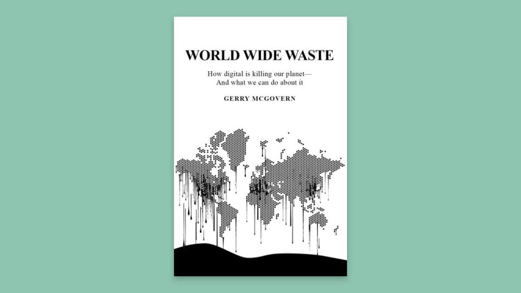 World Wide Waste by Gerry McGovern