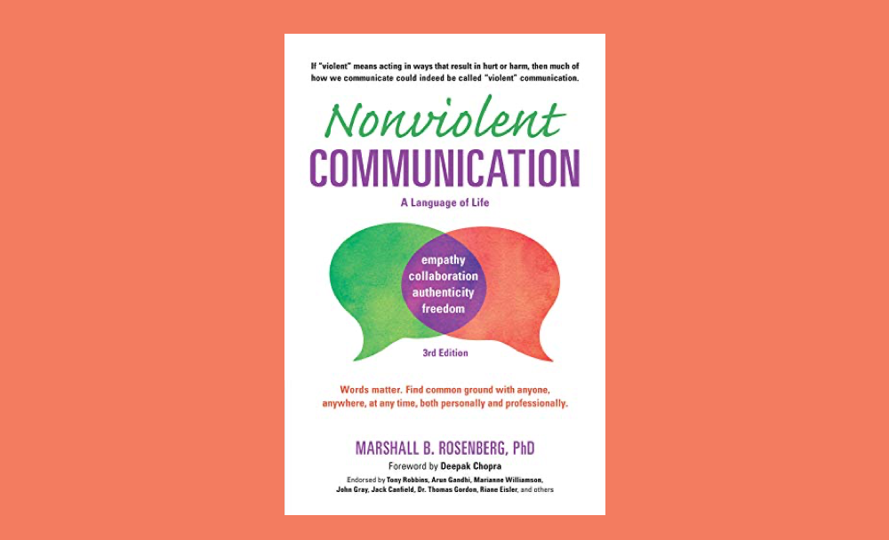 Non-Violent Communication by Marshall B. Rosenberg